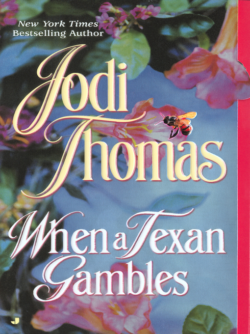Title details for When a Texan Gambles by Jodi Thomas - Wait list